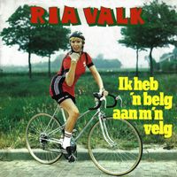 Ria Valk - Ik Heb 'n Belg Aan M'n Velg