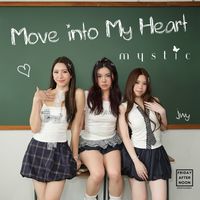 Mystic - Move into My Heart