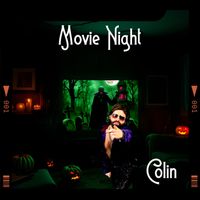 Colin - Movie Night (Explicit)