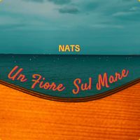 Nats - Un Fiore sul Mare 