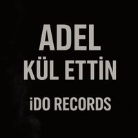 Adel - Kül Ettin