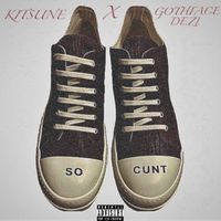 KITSUNE - so cunt (Explicit)