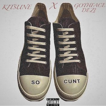 KITSUNE - so cunt (Explicit)