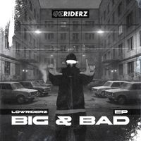 Lowriderz - Big & Bad