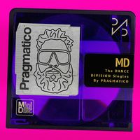 Pragmatico - The Dance Division Singles (Explicit)