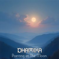 Dhamika - Pointing at The Moon