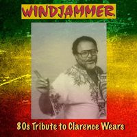 Windjammer - 80s Tribute to Clarence Wears (Explicit)