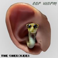 The Cherokees - Ear Worm