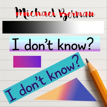 Michael Berman - I Don't Know