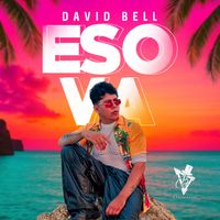 David Bell - Eso Va