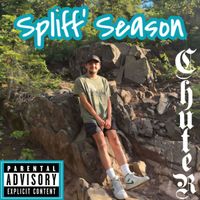 ChuteR - Spliff' Season (Explicit)