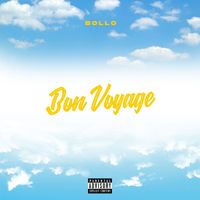 Bollo - Bon Voyage (Explicit)