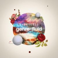 EVERVERSE - genre-fluid