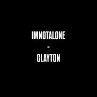 clayton - IMNOTALONE