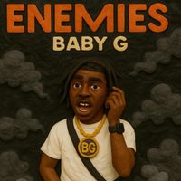 Baby G - Enemies (Explicit)