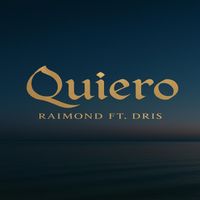 Raimond - Quiero (feat. Dris)