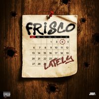 Frisco - Lately (Explicit)
