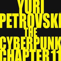 Yuri Petrovski - The Cyberpunk Chapter 11