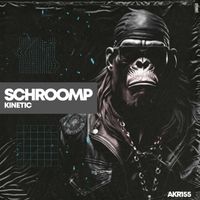 Schroomp - Kinetic