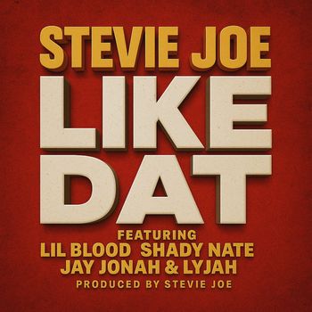 Stevie Joe - Like Dat (Explicit)