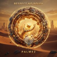 Palmez - Respect No Rolex