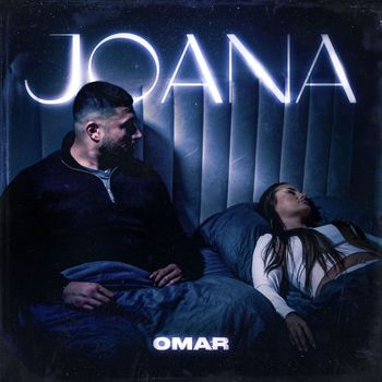 OMAR - JOANA (Explicit)