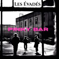 Les Évadés - Pinky Bar