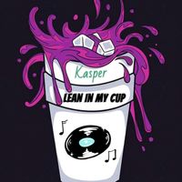 Kasper - Lean In My Cup (Explicit)