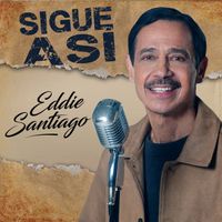 Eddie Santiago - Sigue Así
