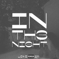 EP - IN TH3 NIGHT (Explicit)