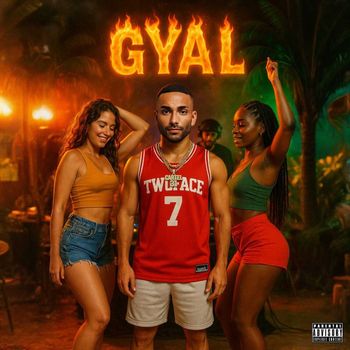 TWO FACE - Gyal  (Explicit)