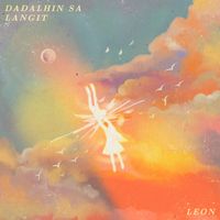 Leon - Dadalhin Sa Langit