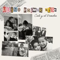 Cali Y El Dandee - Último Primer Beso