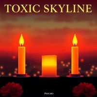 Psycho - Toxic Skyline