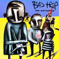 Bad Trip - Fear and Loathing (2022 Remaster) (Explicit)