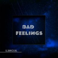 L3NO3L - BAD FEELINGS