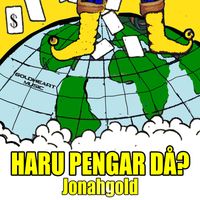 Jonahgold - Haru Pengar Då?