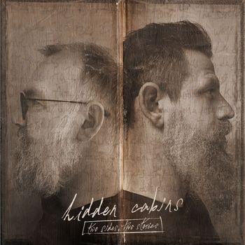 Hidden Cabins - Two Sides, Two Stories