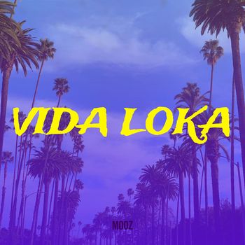 MooZ - Vida Loka