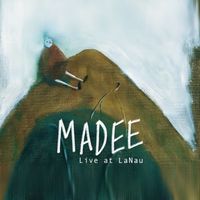 Madee - Live at LaNau (Live [Explicit])