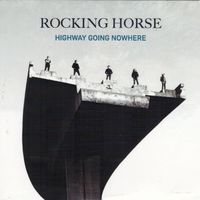 Rocking Horse - Highway Going Nowhere