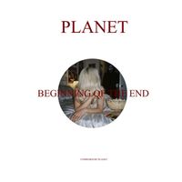 Planet - BEGINNING OF THE END (Explicit)