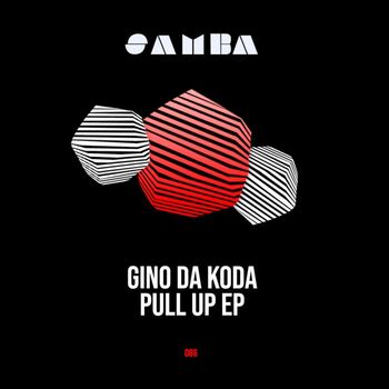 Gino Da Koda - Pull up EP