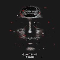 Jo Analogh - G.oo.D B.y.E