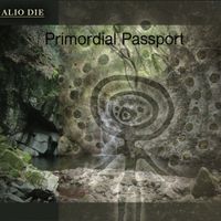 Alio Die - Primordial Passport