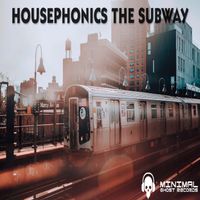 Housephonics - The Subway