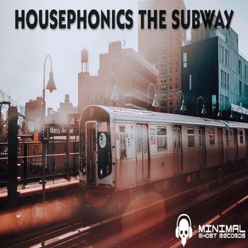 Housephonics - The Subway
