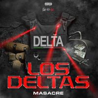 MASACRE - Los Deltas (Explicit)