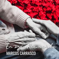 Marcos Carrasco - En Mi Recuerdo