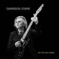 Garrison Starr - Better Day Comin' (Album Version)
